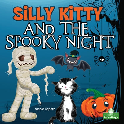 Silly Kitty and the Spooky Night by Lopetz, Nicola