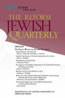 Ccar Journal, the Reform Jewish Quarterly, Fall 2018: Pay Equity Within the Reform Movement by Golomb, Paul