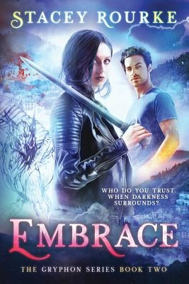 Embrace: A Gryphon Series Novel by Rourke, Stacey