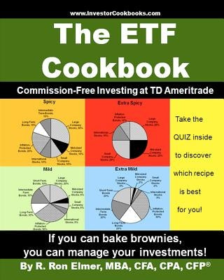 The ETF Cookbook: Commission-Free Investing at TD Ameritrade by Elmer, R. Ron