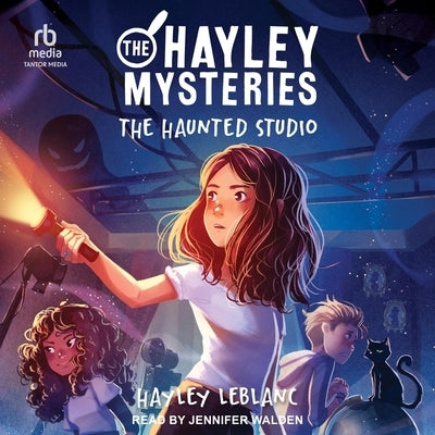 The Hayley Mysteries: The Haunted Studio by LeBlanc, Hayley