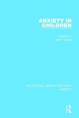 Anxiety in Children by Varma, Ved