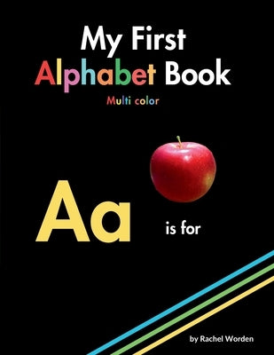 My First Alphabet Book - Multi Color by Worden, Rachel
