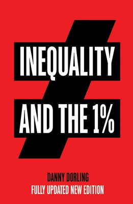 Inequality and the 1% by Dorling, Danny