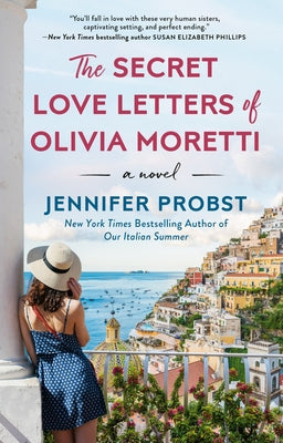 The Secret Love Letters of Olivia Moretti by Probst, Jennifer
