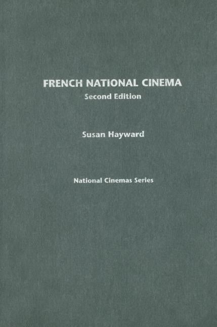 French National Cinema by Hayward, Susan