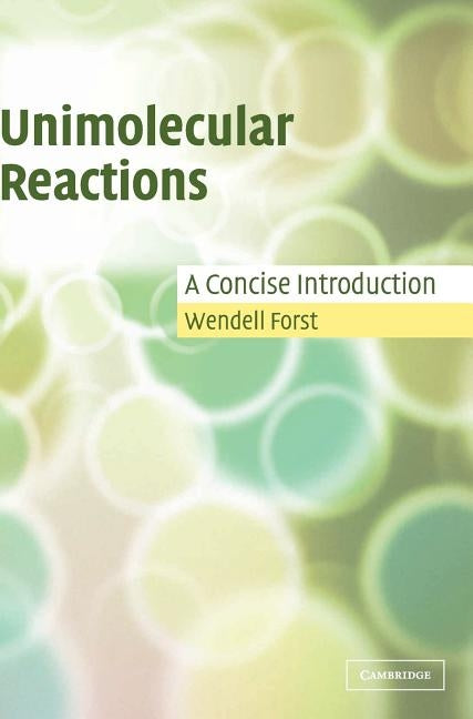 Unimolecular Reactions by Forst, Wendell