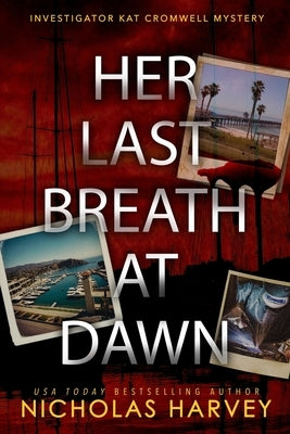 Her Last Breath At Dawn by Harvey, Nicholas