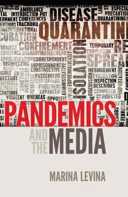 Pandemics and the Media by Cottle, Simon