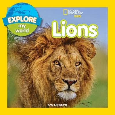 Explore My World: Lions by Koster, Amy