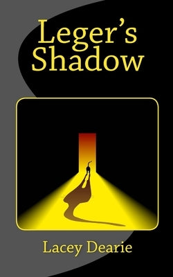 Leger's Shadow by Dearie, Lacey