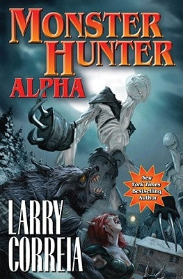Monster Hunter Alpha: Volume 3 by Correia, Larry