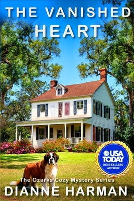 The Vanished Heart: The Ozarks Cozy Mystery Series by Harman, Dianne