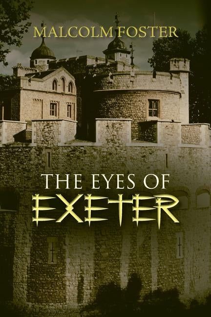 The Eyes of Exeter by Foster, Malcolm