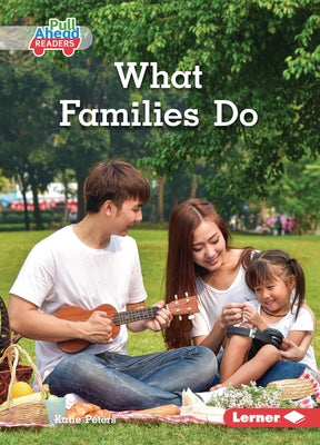 What Families Do by Peters, Katie
