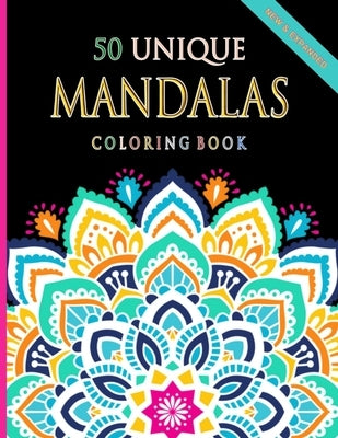 50 Unique Mandalas Coloring Book: A Big Mandala Coloring Book with Great Variety of Mixed Mandala Designs and Over 50 Different Mandalas to Color by Happy Coloring, Blue Star
