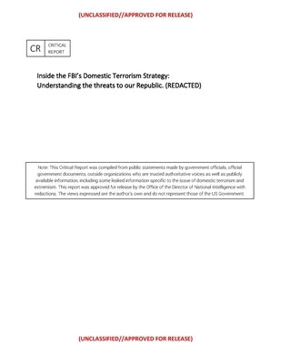 Inside the FBI's Domestic Terrorism Strategy: : Understanding the threats to our Republic. (REDACTED) by Speciale, Thomas A., II