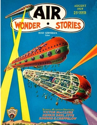 Air Wonder Stories, August 1929 by Juve, Henrik Dahl