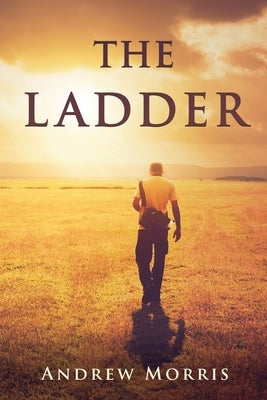 The Ladder by Morris, Andrew