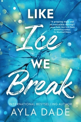 Like Ice We Break by Dade, Ayla