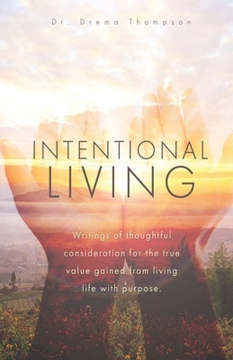 Intentional Living by Thompson, Drema