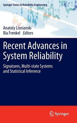 Recent Advances in System Reliability: Signatures, Multi-State Systems and Statistical Inference by Lisnianski, Anatoly