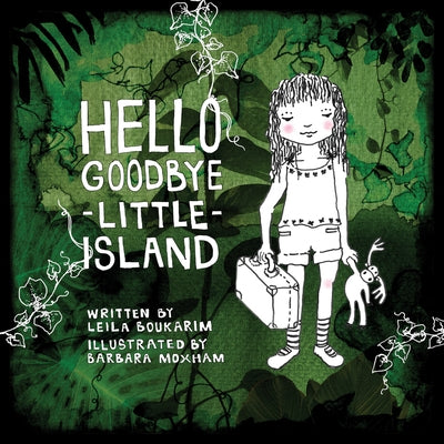 Hello Goodbye Little Island by Boukarim, Leila