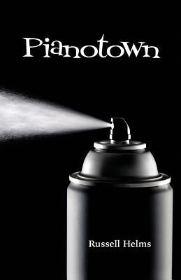 Pianotown by Helms, Russell