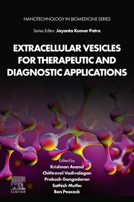 Extracellular Vesicles for Therapeutic and Diagnostic Applications by Krishnan, Anand