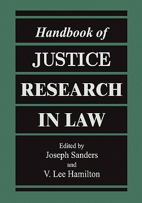 Handbook of Justice Research in Law by Sanders, Joseph