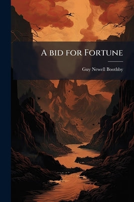 A bid for Fortune by Boothby, Guy Newell