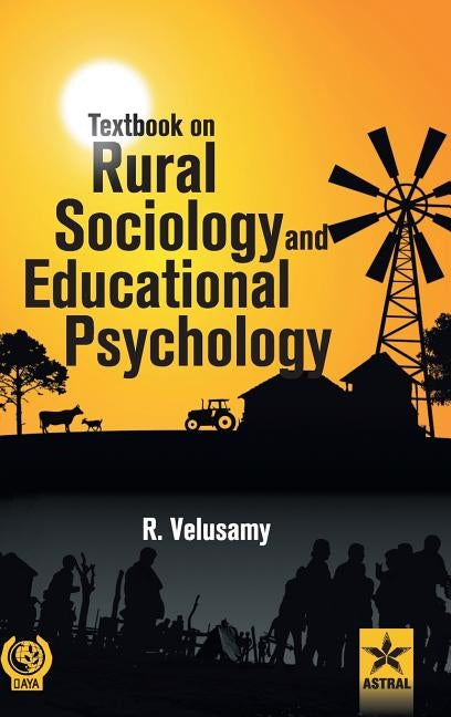 Textbook on Rural Sociology and Educational Psychology by Velusamy, R.