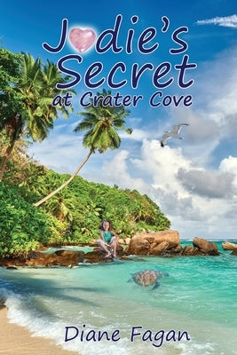 Jodie's Secret at Crater Cove: Book 2 by Fagan