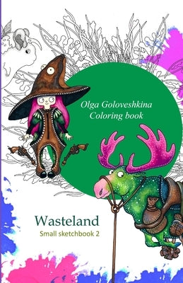 Wasteland: Coloring book by Goloveshkina, Olga