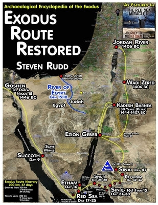 Exodus Route Restored: Archaeological Encyclopedia of the Exodus by Rudd, Steven