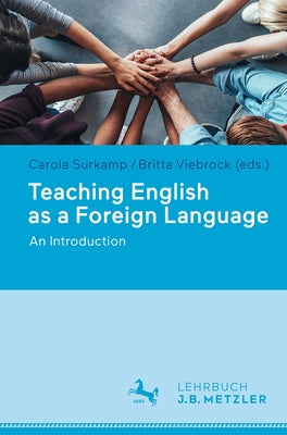 Teaching English as a Foreign Language: An Introduction by Surkamp, Carola