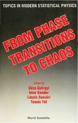 From Phase Transitions to Chaos: Topics in Modern Statistical Physics by Gyorgyi, G.