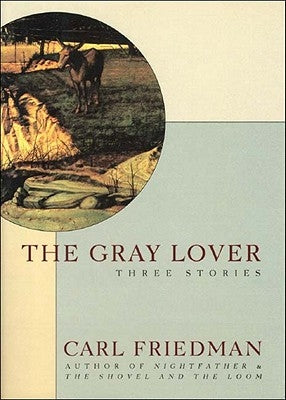 The Gray Lover by Friedman, Carl