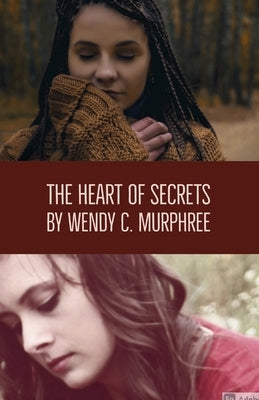 The Hearts of Secrets by Murphree, Wendy
