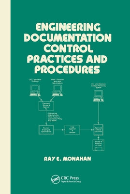 Engineering Documentation Control Practices & Procedures by Monahan, Elaine