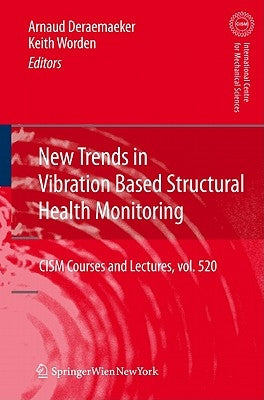 New Trends in Vibration Based Structural Health Monitoring by Deraemaeker, Arnaud