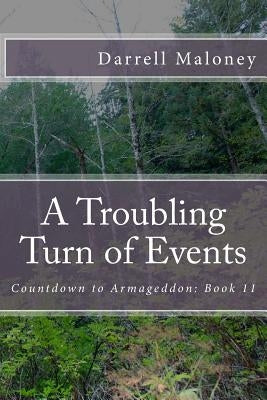 A Troubling Turn of Events: Countdown to Armageddon: Book 11 by Chandler, Allison