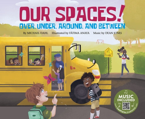 Our Spaces!: Over, Under, Around, and Between by Dahl, Michael