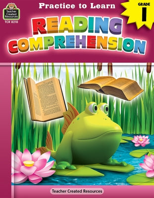 Practice to Learn: Reading Comprehension (Gr. 1) by Leman, Sara