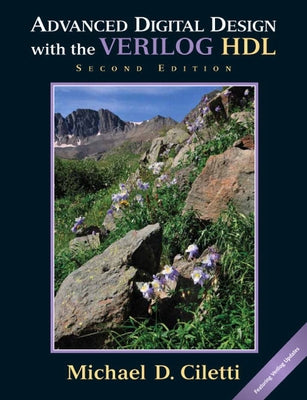 Advanced Digital Design with the Verilog Hdl by Ciletti, Michael
