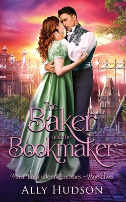 The Baker and the Bookmaker by Hudson, Ally