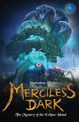 Merciless Dark: The Mystery of the Eclipse Island by D. V., Harisshva