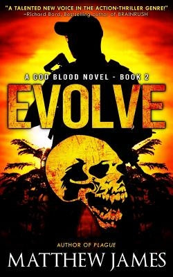 Evolve (A God Blood Novel Book 2) by James, Matthew