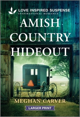 Amish Country Hideout by Carver, Meghan