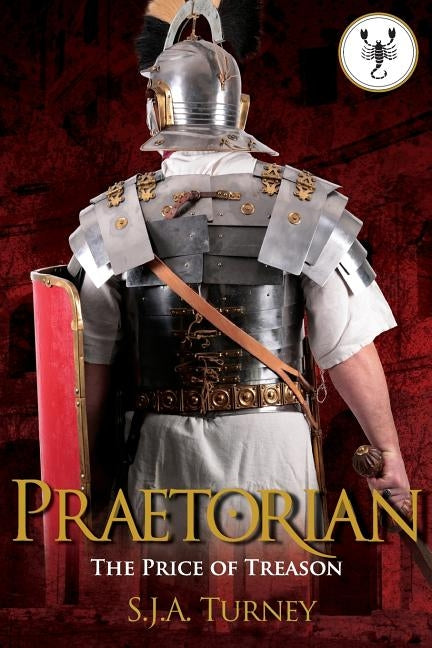 Praetorian: The Price of Treason by Turney, Sja